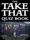 The Take That Quiz Book (eBook): 100 Questions on the Pop Group